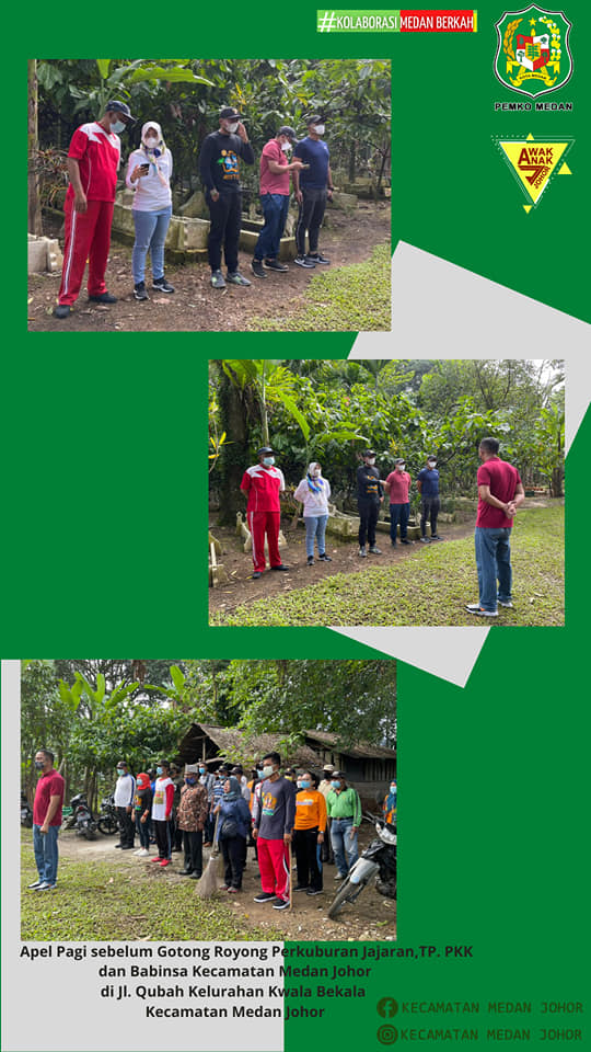 Giat gotong royong di Wilayah Pekuburan Jl Qubah Kwala Bekala Kecamatan Medan Johor berkolaborasi dengan Jajaran, TP.PKK , dan Babinsa se-Kecamatan Medan Johor 