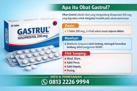 Apa itu Obat Gastrul? Dosis, Manfaat, dan Efek Sampingnya